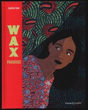 WAX PARADOXE DE JUSTINE SOW