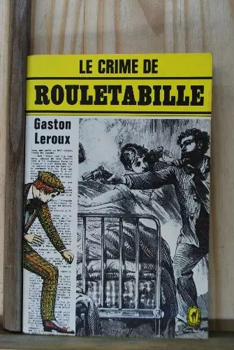 Crime rouletabille le - rouletabille, (le