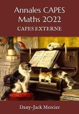 Annales CAPES Maths 2022: CAPES EXTERNE de Mercier, Dany-Jack | Livre | état bon
