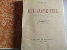 LITTERATURE. GUILLAUME TELL. SCHILLER. ED DU BIBLIOPHILE LAUSANNE 1944