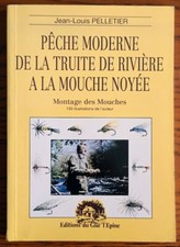 Pêche moderne de la truite de rivière à la mouche noyée - Montage des mouches