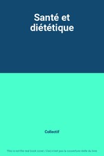 Santé et diététique, Collectif