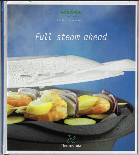 Full steam ahead a thermomix - ahead,