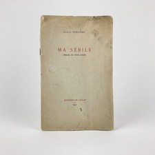 GASTON FERDIÈRE : MA SÉBILE . ENVOI AUTOGRAPHE SIGNÉ . L'ÉLAN, 1931 . EO