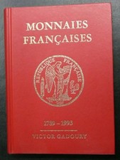 MONNAIES FRANCAISES - VICTOR GADOURY - 1789 / 1993 - 368 PAGES EN BON ETAT - 