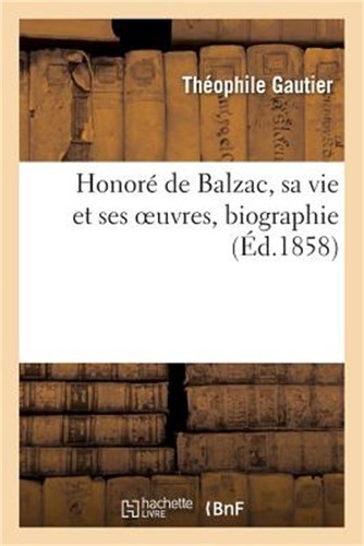 Honor balzac sa vie et - vie,