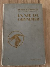 Livre Ancien Aviation LA VIE DE GUYNEMER par H.BORDEAUX hachette 4ieme Édition