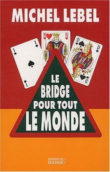 Bridge pour tout monde - le,