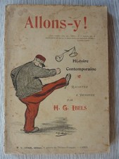 Allons-y, histoire contemporaine racontée et dessinée par H.G.Ibels, édité 1898