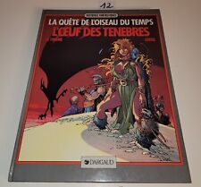 BD La Quête De L'oiseau Du Temps L'oeuf Des Ténèbres Le Tendre/Loisel dédicacé 