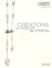 Créations en perles de cristal, Guyot-Guedon,  Jean-Luc Syren et  Valérie Walter