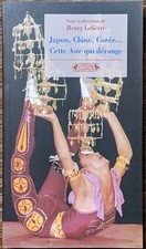 Japon, Chine, Corée... Cette Asie qui dérange - Henry Lelièvre - 2000