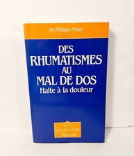 DES RHUMATISMES AU MAL DE DOS HALTE A LA DOULEUR DR PHILIPPE STORA