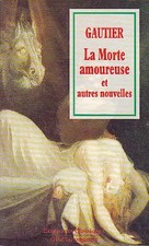 Morte amoureuse - la cafetiere et autres nouvelles (La) - Gautier Théophile