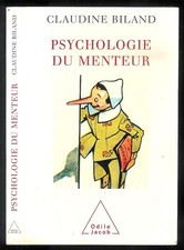 Claudine Biland : Psychologie du menteur " Editions Odile Jacob "