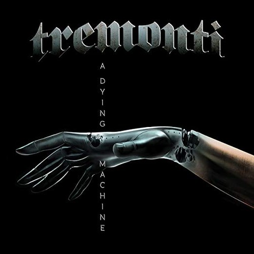 Tremonti dying machine - tremonti, a