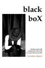 Black Box On the road with Christian Death November 1983 to June 1984