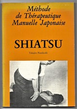 Méthode de Thérapeutique Manuelle Japonaise - SHIATSU - par Tokujiro Namikoshi