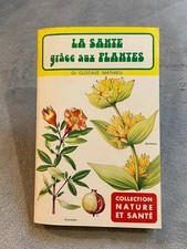 La santé grâce aux plantes /