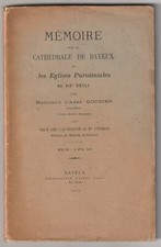 Abbé Goudier MEMOIRE sur la CATHEDRALE BAYEUX EGLISES PAROISSIALES XIXe DANCEL