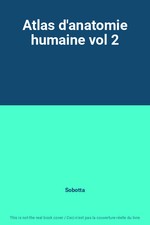 Atlas d'anatomie humaine vol