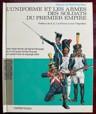 L'UNIFORME ET LES ARMES DES SOLDATS DU PREMIER EMPIRE - FUNCKEN - tome I