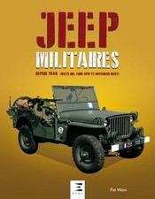 JEEP MILITAIRES depuis 1940 - Livre Etat - NEUVE PORT Reduit France