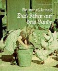 War damals das leben - war, damals,