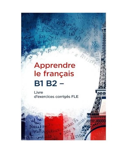 Apprendre français b2 - apprendre,