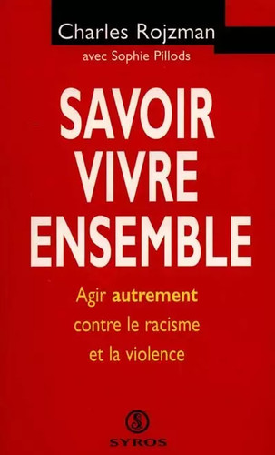 Savoir vivre ensemble agir - ensemble, :