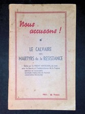 Nous accusons Le calvaire des martyrs de la Résistance 