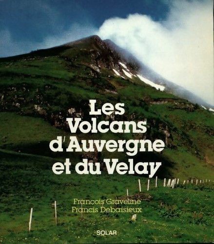 Les volcans auvergne du - les, et