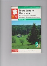 Topo-Guide : Tours dans le Haut-Jura St Claude, Les Rousses, Col de la Faucille