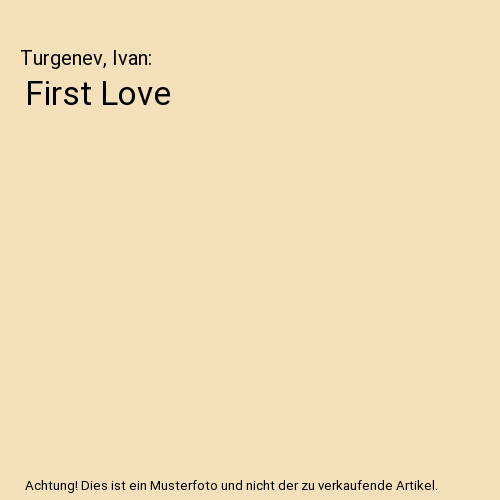 First love turgenev - first, love,