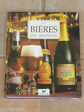 Livre LES BIERES DU MONDE / 250 pages / Guinness Gueuze Pils Grimbergen Leffe