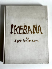 IKEBANA :  TESHIGAHARA SOFU  /