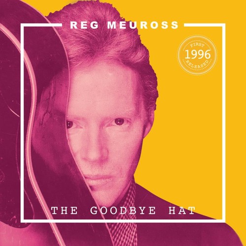 Reg meuross goodbye hat - reg,