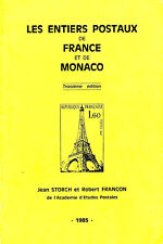 CATALOGUE : LES ENTIERS POSTAUX DE FRANCE ET MONACO - STORCH FRANCON -1985