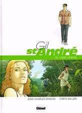 BD GIL ST ANDRE 13 - L'ENFER VERT - REEDITION