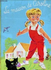 La maison de Caroline - Collection Grands Albums Hachette. - Prob