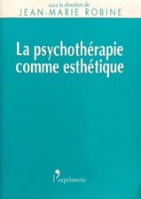 Robine, La psychothérapie comme esthétique, Gestalt-thérapie.