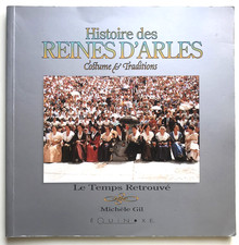 GIL Michèle. Histoire des reines d’Arles. Illustré PROVENCE, FELIBRIGE