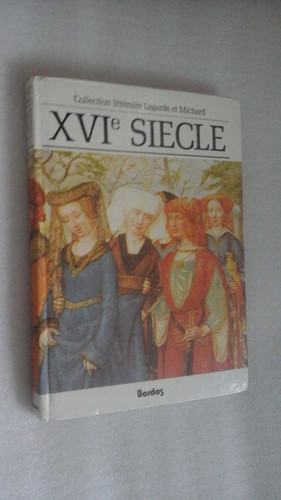 Xvie siècle lagarde et - siècle,