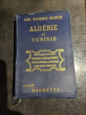 Vends Le Livre Les Guides Bleus ALGERIE & TUNISIE