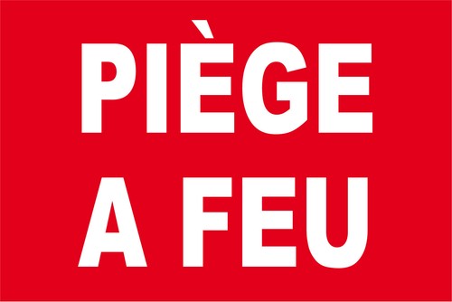 Panneau piège feu - panneau,