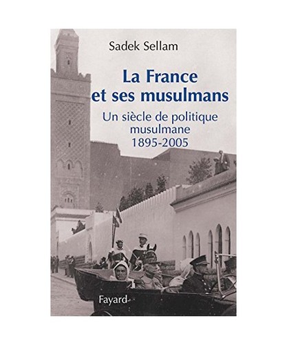 France ses musulmans un - france, musulmans: