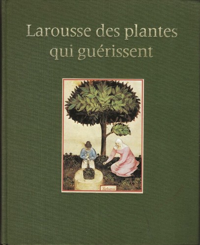Larousse des plantes - , qui