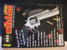 ** Revue Cibles n°328 CZ 100 / 44 magnum Taurus / Fusil Tar Hunt " Tactical " 