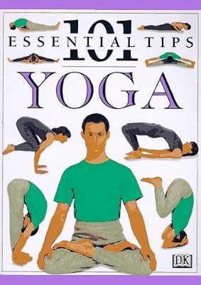 101 essential tips yoga - essential,