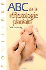 ABC de la réflexologie plantaire | Denis Lamboley | état très bon